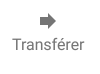 bouton transférer